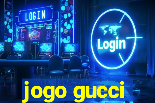 jogo gucci